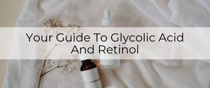 glycolic acid and retinol main-post-image