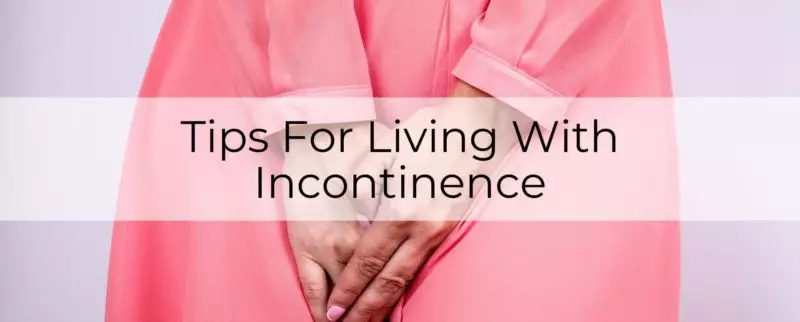 tips for living with incontinence main-post-image